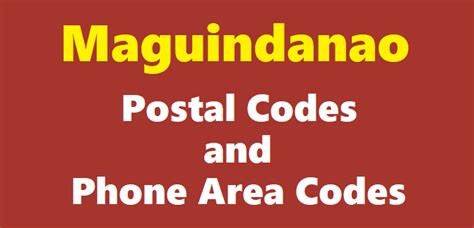 Maguindanao ZIP Codes, Postal Codes, and Phone Area Codes.